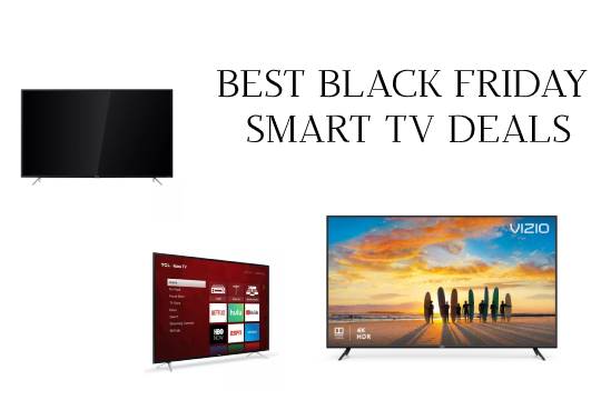 BEST BLACK FRIDAY SMART TV DEALS