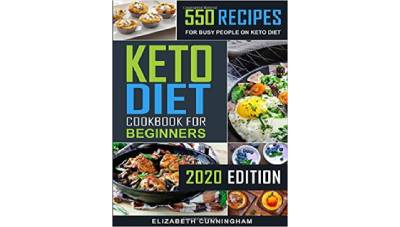 Keto Diet Cookbook For Beginners: 550 