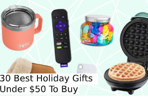 30 Best Holiday Gifts Under $50 To Buy