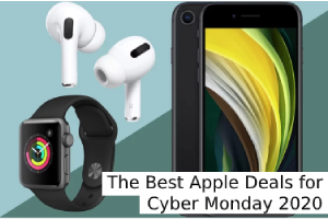 The Best Apple Deals for Cyber Monday 2020