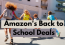 Upto 40% Off On Amazon Back To School Deals